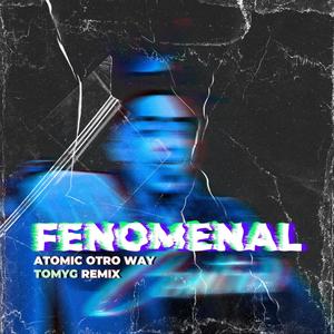 FENOMENAL (Latin Tech TOMYG Remix)