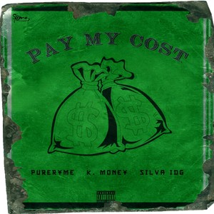 Pay My Cost (Explicit)