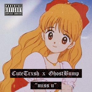 miss u(feat. GhostBump)