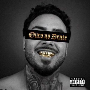 Ouro no Dente (Explicit)