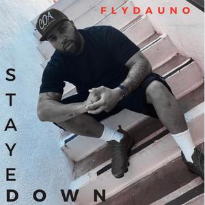 Stayed Down (Explicit)