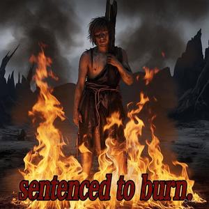 Sentenced to Burn