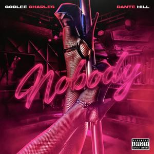 nobody. (feat. Dante Hill) (Explicit)