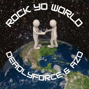 Rock Yo World (feat. Azo) (Explicit)