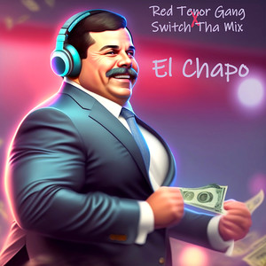 El Chapo (Explicit)