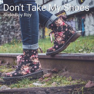 Don't Take My Shoes