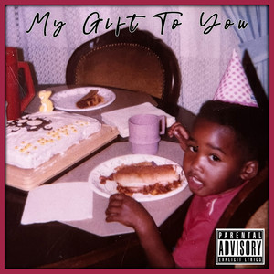 My Gift to You (Explicit)