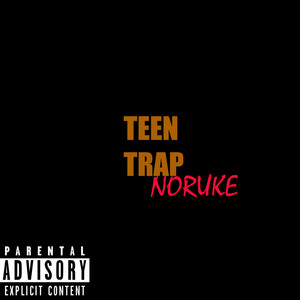 Teen Trap (Explicit)