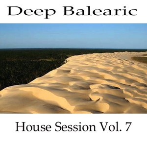 Deep Balearic House Session Vol. 7