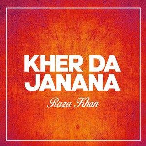 Kher Da Janana