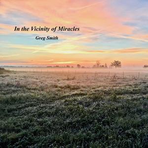 In the Vicinity of Miracles