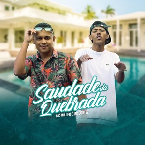 Saudade da Quebrada(feat. MC Cortez)