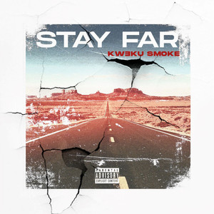 Stay Far (Explicit)