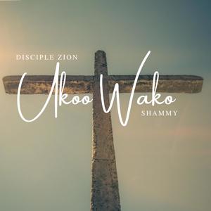 Ukuu Wako (feat. Shammy)