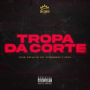 TROPA DA CORTE (Explicit)