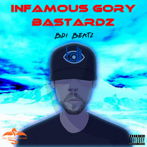 Infamous Gory Bastardz (Explicit)