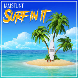 Surf In It (Explicit)