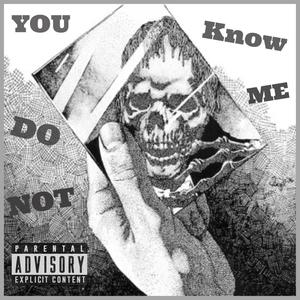 You Do Not Know Me (feat. Breezy00) [Explicit]