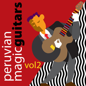 Peruvian Magic Guitars, Vol. 2