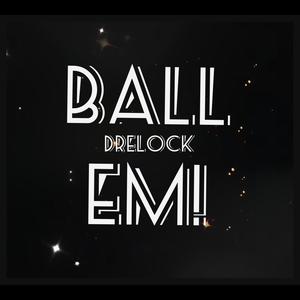 Ball EM! (Explicit)