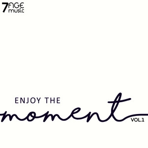 Enjoy the Moment, Vol. 1