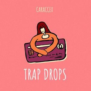 Trap Drops