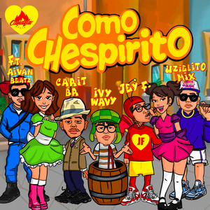 Como Chespirito (Explicit)