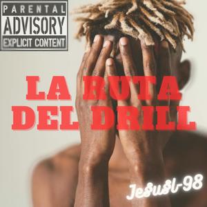 LA RUTA DEL DRILL (Explicit)
