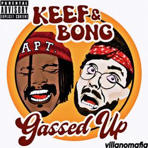 KEEF & BONG GASSED UP (AN AURABOYZ JOINT) [Explicit]