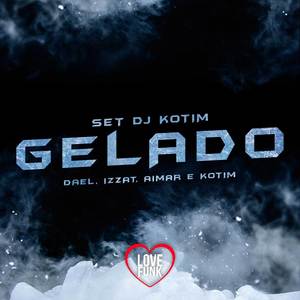 Set Dj Kotim (Gelado) [Explicit]