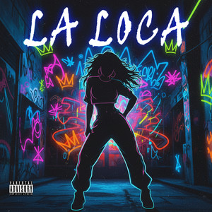 La Loca (Explicit)