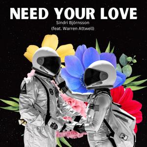 Need Your Love (feat. Warren Attwell)