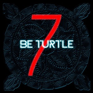 Be Turtle, Vol. 7