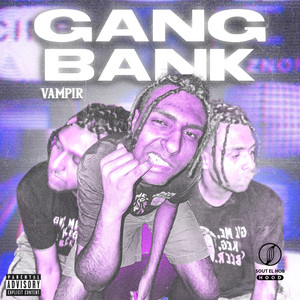 Gang Bank (Explicit)