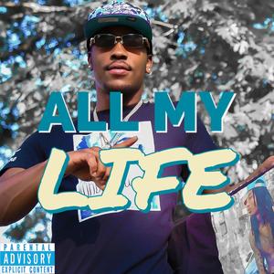 All My Life (Explicit)