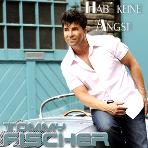 Tommy Fischer - Hab keine Angst (Short Dance Mix)