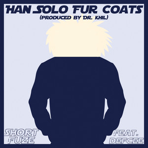 Han Solo Fur Coats (Explicit)