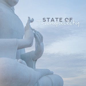 State of Tranquility: Music for Buddhist Meditation, Zen Melodies, Nature Background, Calming New Age Music, Soothing Ambient Sounds