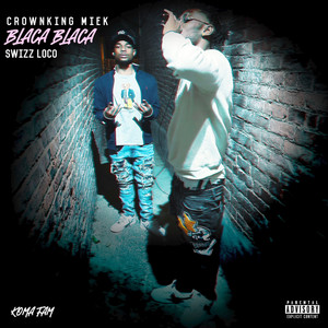 Blaca Blaca (Explicit)