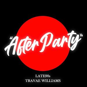 After Party (feat. Travae Williams) [Explicit]