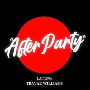 After Party (feat. Travae Williams) (Explicit)