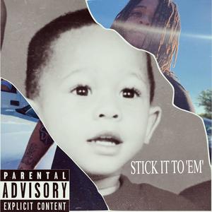 Stick It To 'Em' (Explicit)