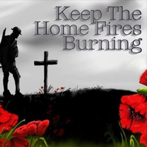 Keep the Home Fires Burning