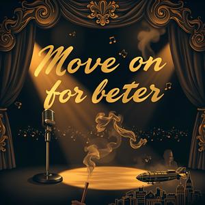 Move On For Better