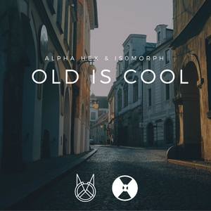 Old Is Cool