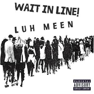 Wait In Line (feat. DiorTugg) [Explicit]