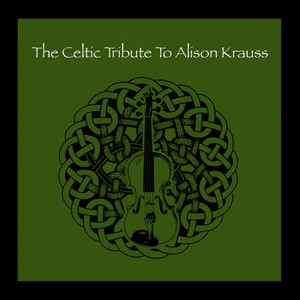 The Celtic Tribute to Alison Krauss