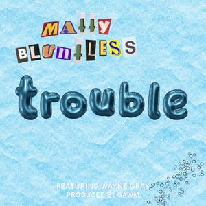 Trouble (Explicit)