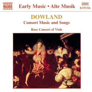 Dowland: Consort Music and Songs