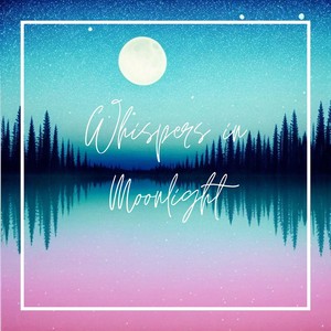 Whispers in Moonlight: A Serene Journey Through Dreamland
